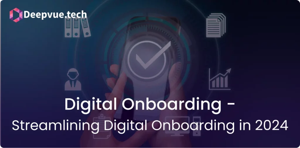 A smartphone with a checkmark on the screen surrounded by icons for documents and analytics. Text: "Digital Onboarding – Streamlining Digital Onboarding in 2024." Deepvue.tech logo in the top left.