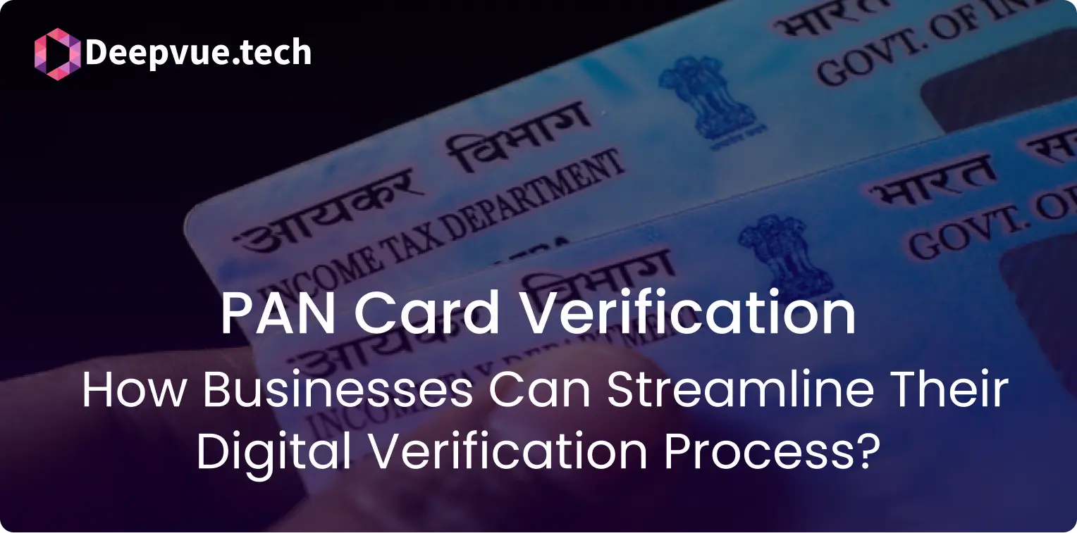 Image showing two PAN cards with the title "PAN Card Verification" and the subtitle "How Businesses Can Streamline Their Digital Verification Process?" at the bottom. Logo of Deepvue.tech is at the top left.