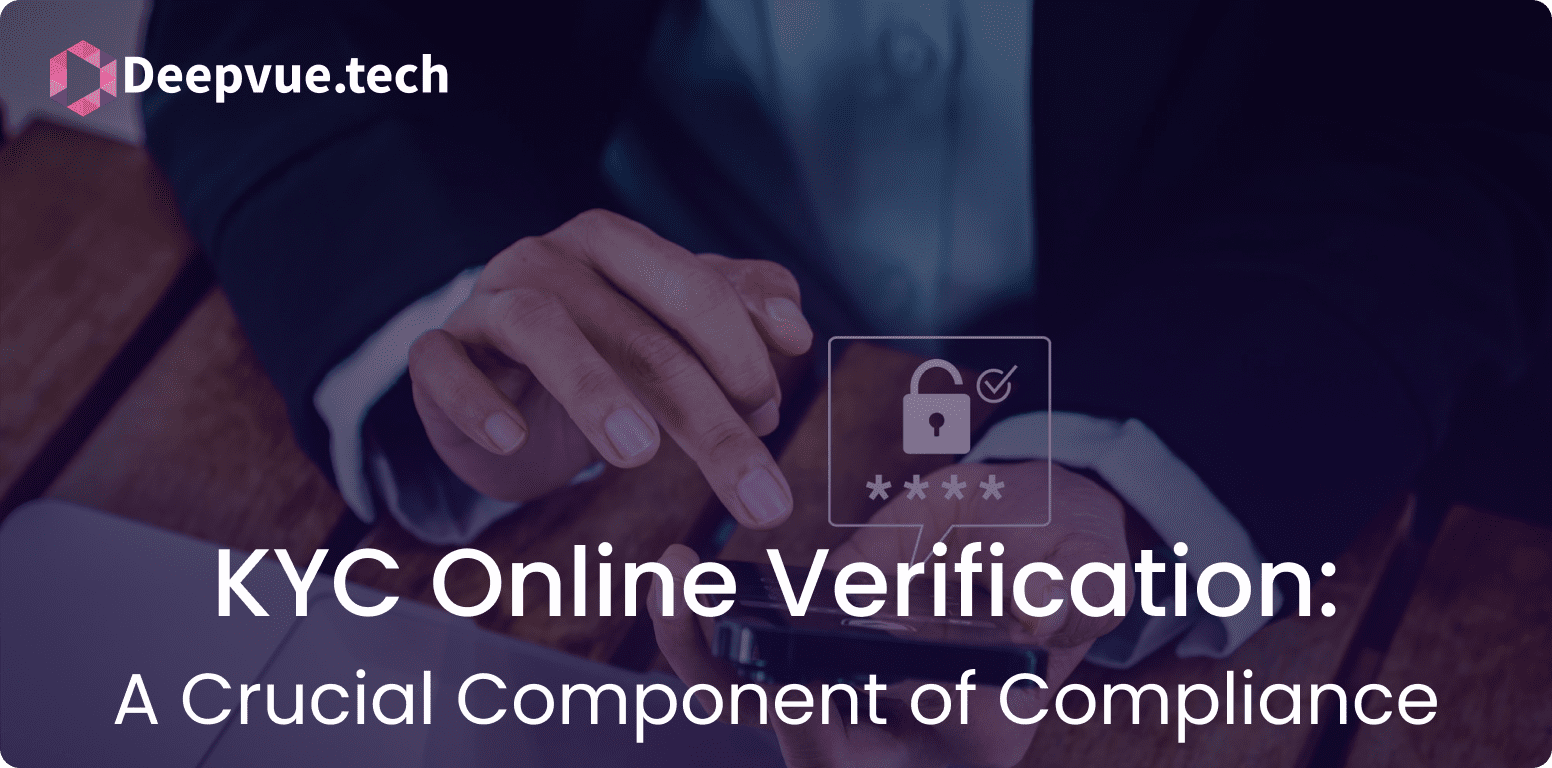 Hands of a person using a smartphone. Upper left corner has the Deepvue.tech logo. Text on image reads, "KYC Online Verification: A Crucial Component of Compliance.