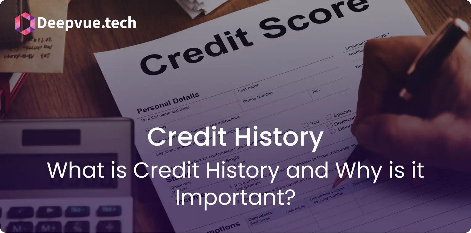 A form titled "Credit Score" is on a desk with a hand holding a pen over it. The text on the image reads, "Credit History - What is Credit History and Why is it Important?" The Deepvue.tech logo is in the top left corner.