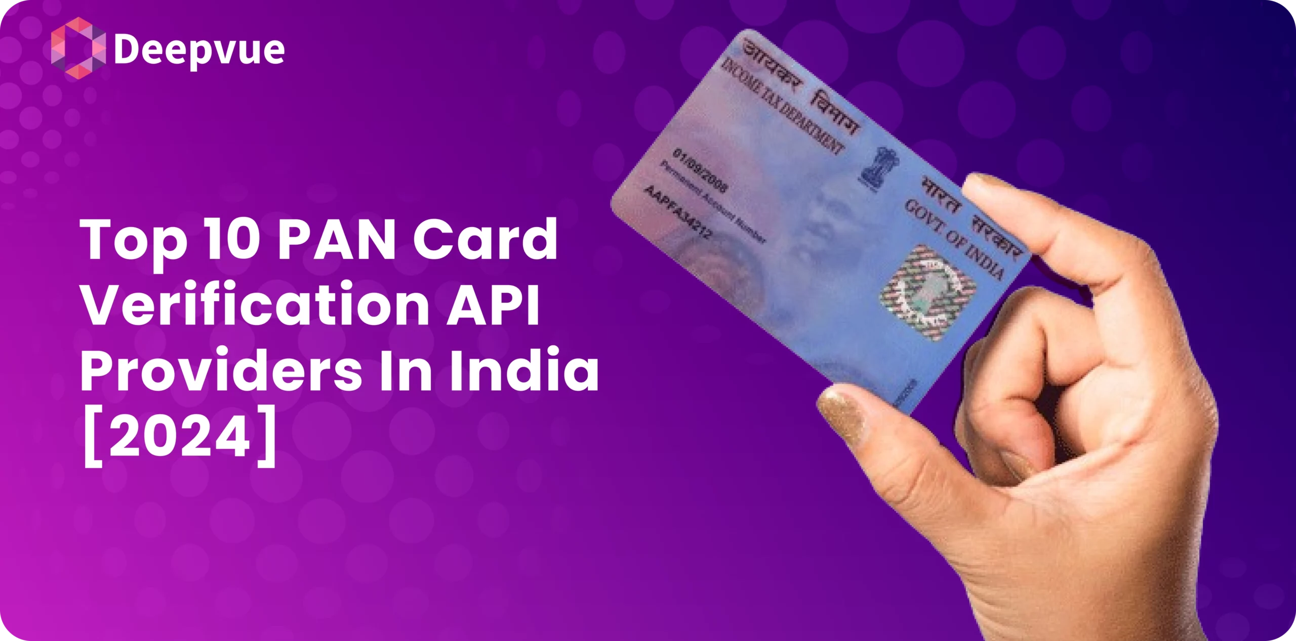 Hand holding an identity card against a purple background with the text "Top 10 PAN Card Verification API Providers In India [2024]" and the Deepvue logo.