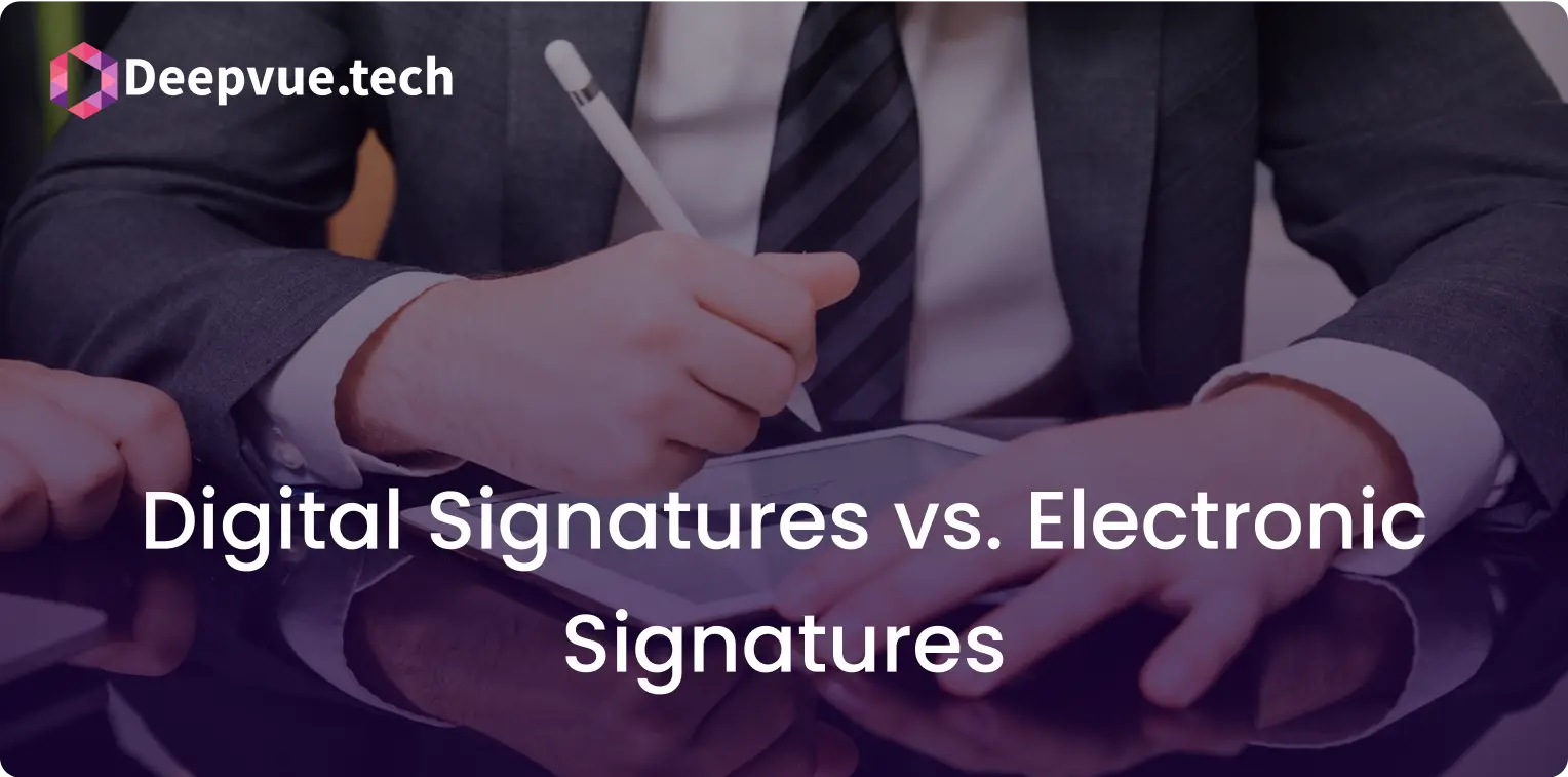 A person in a suit signs a document using a stylus on a tablet. The text reads "Digital Signatures vs. Electronic Signatures" with the Deepvue.tech logo at the top.