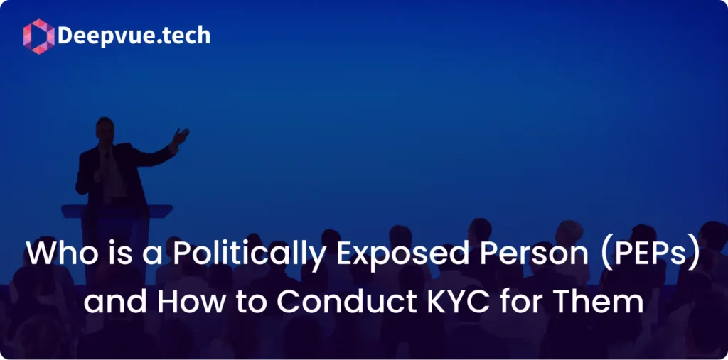 A person giving a presentation with the title "Who is a Politically Exposed Person (PEP) and How to Conduct KYC for Them." The logo "Deepvue.tech" is in the top left corner.