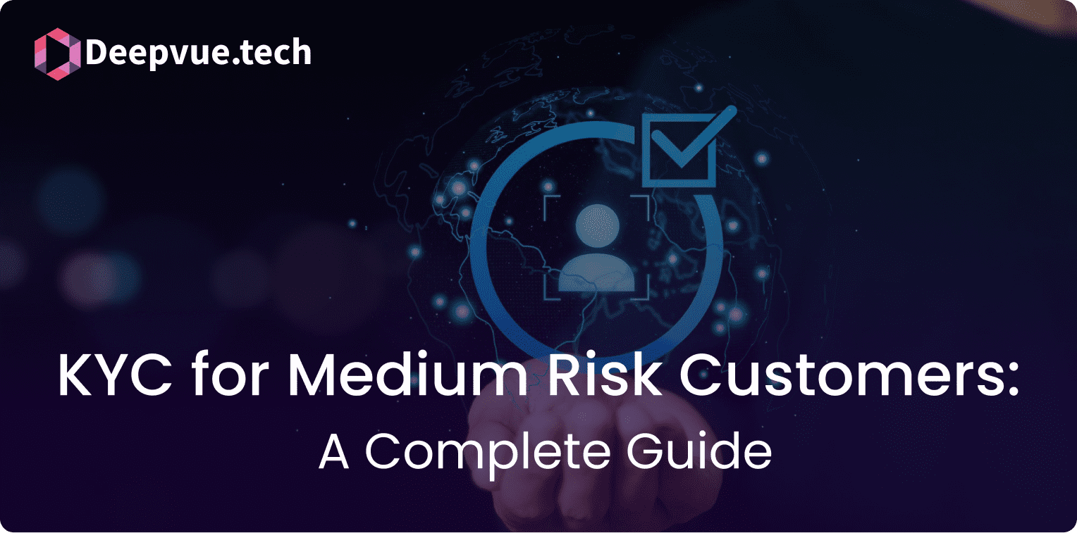 A graphic with the text "KYC for Medium Risk Customers: A Complete Guide" and the logo "Deepvue.tech" in the top left corner. The background shows a digital globe with a person icon and a checkmark.