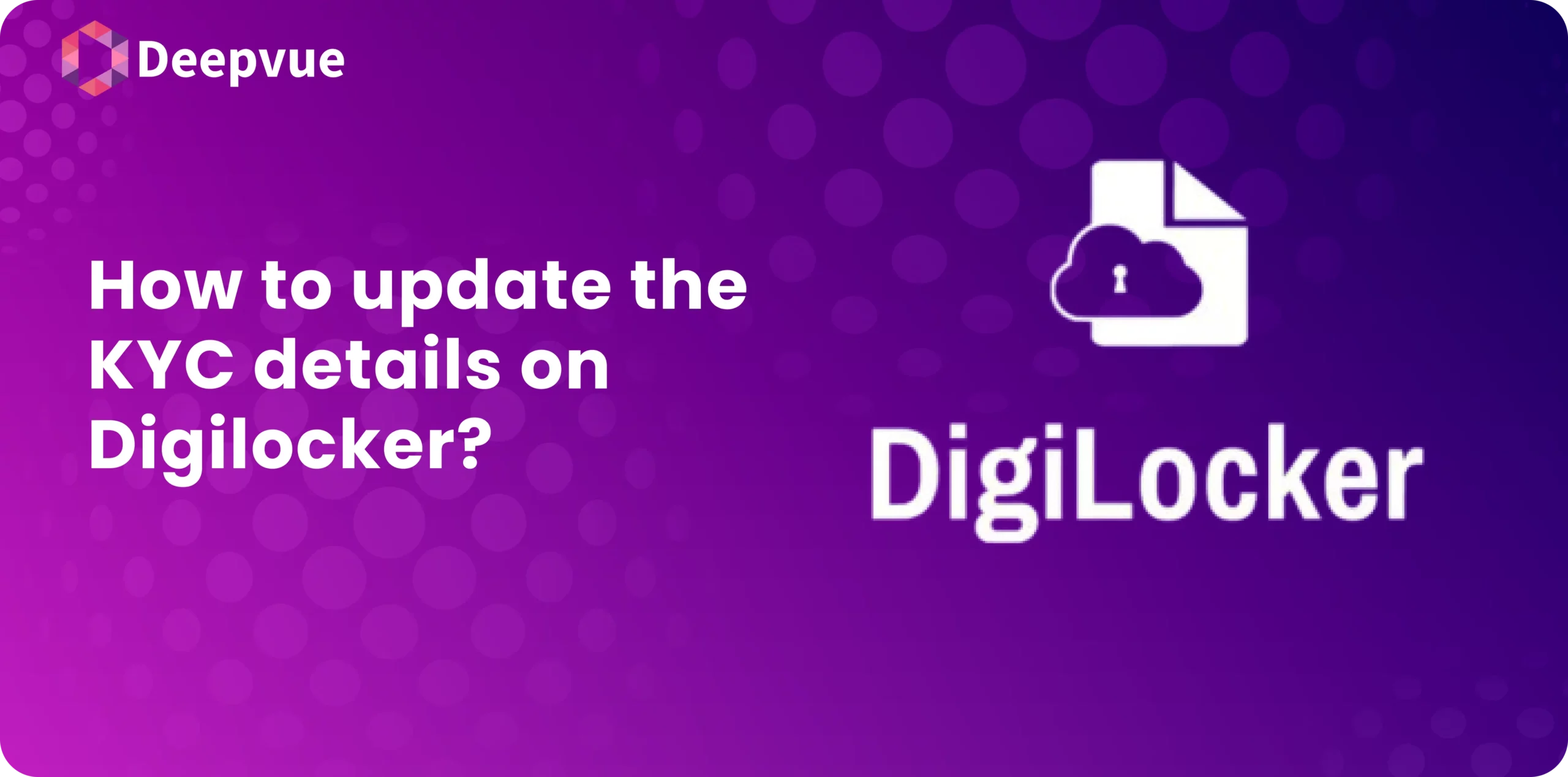 Purple graphic with text "How to update the KYC details on Digilocker?" and a logo of a cloud with a lock and document beside "DigiLocker.