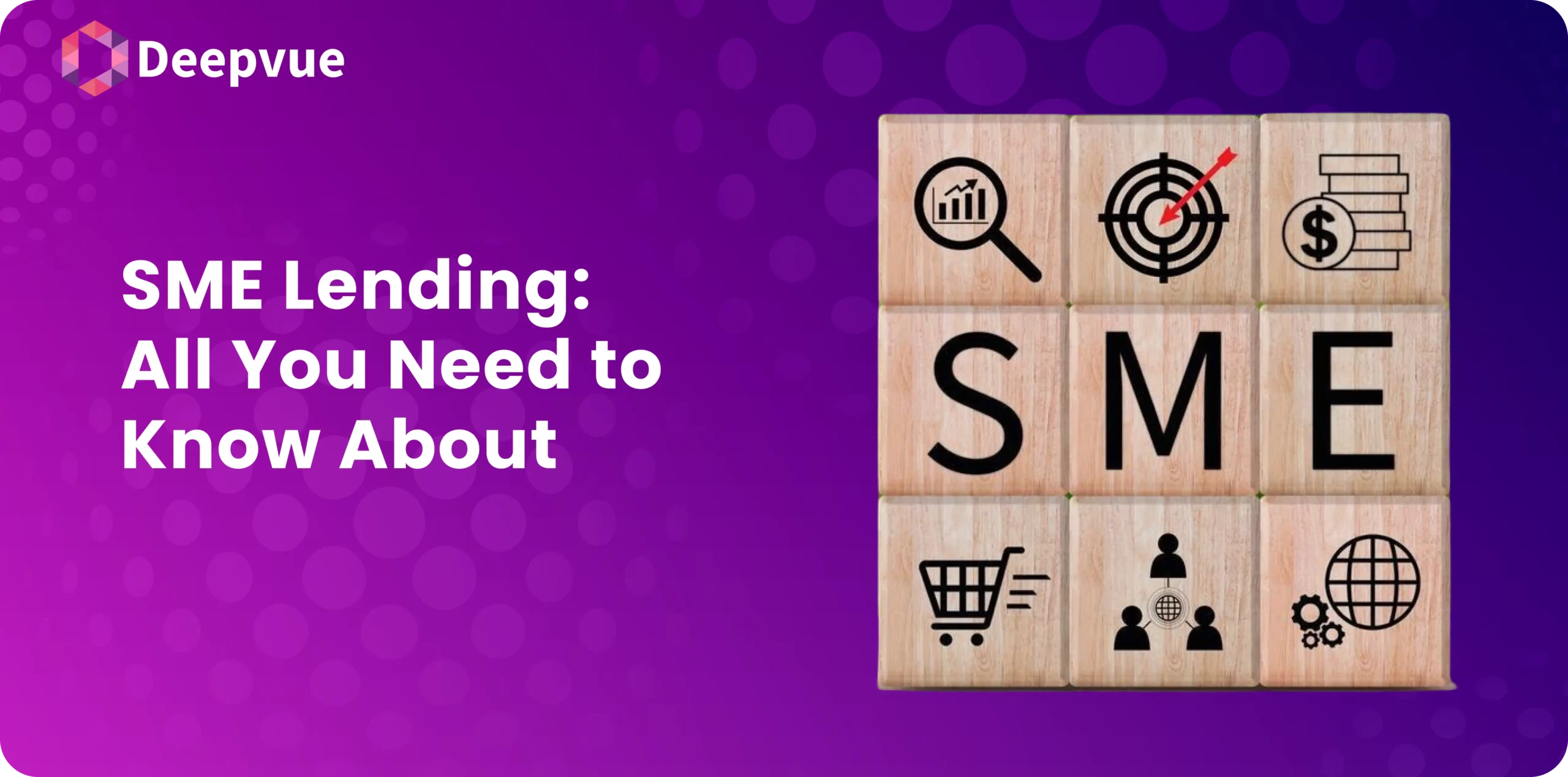 Image with a purple background featuring the text "SME Lending: All You Need to Know About," perfectly optimized for SEO, and wooden blocks displaying icons of a graph, target, cart, people, and the letters "SME.