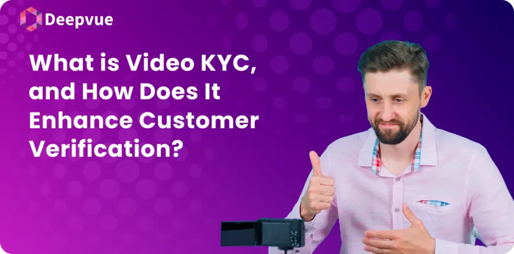 A man giving a thumbs up is seated in front of a camera. Text reads: "Discover Video KYC and how it enhances customer verification.